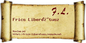 Frics Liberátusz névjegykártya